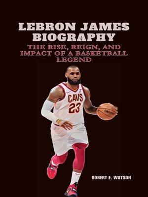 LEBRON JAMES BIOGRAPHY - ebook